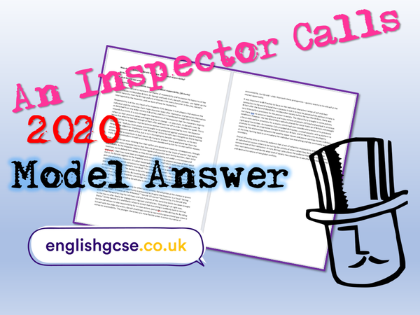 An Inspector Calls Model Answer 2020 – EnglishGCSE.co.uk