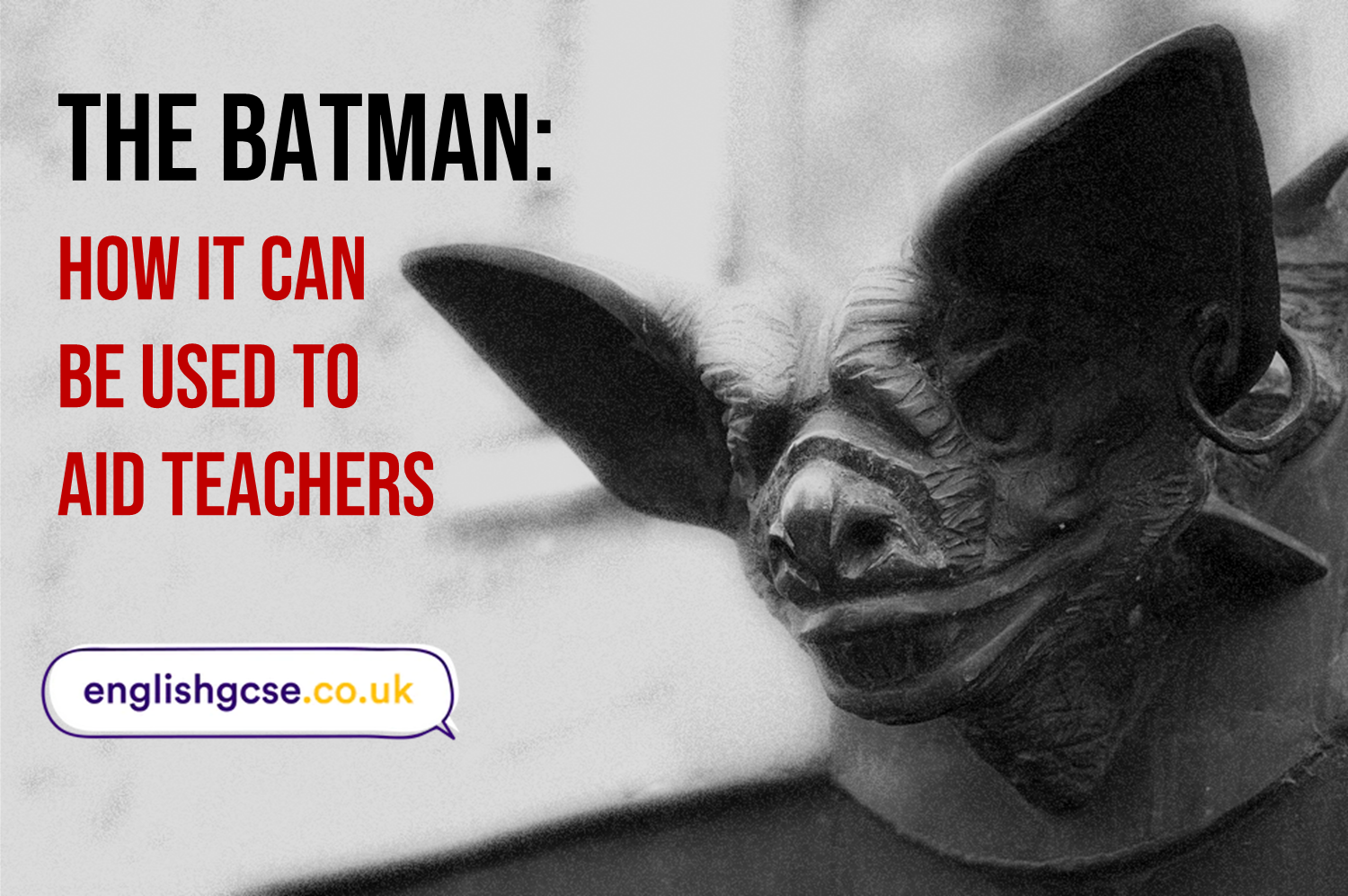 The Batman: How it can be used to aid teachers